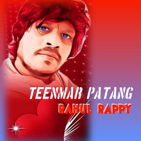 Teenmar patang song | Boomplay Music