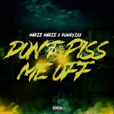 Dont Piss me Off ft. Ronny2xx | Boomplay Music