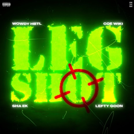 Leg Shot ft. COE Wiki & Lefty Goon | Boomplay Music