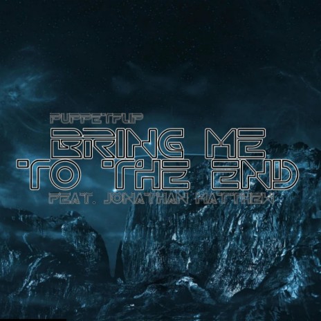 Bring Me to the End ft. Jonathan Matthew | Boomplay Music