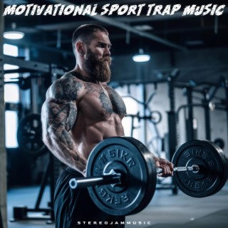 Motivational Sport Trap Music