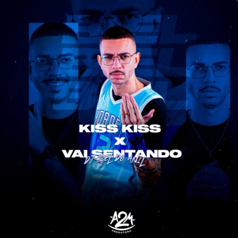 Kiss Kiss X Vai Sentando | Boomplay Music