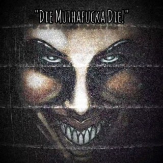 Die Muthafucka Die! (The Purge Soundtrack)