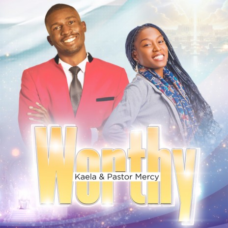 Worthy ft. Pastor Mercy | Boomplay Music