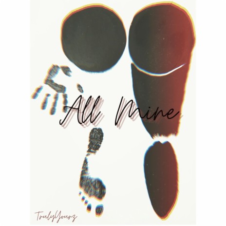 All Mine | Boomplay Music