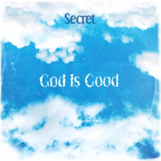 God is Good!