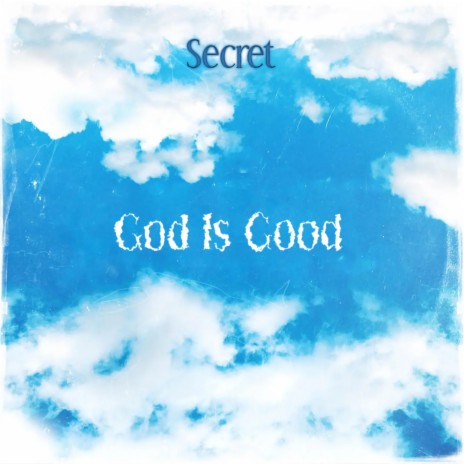 God is Good! | Boomplay Music