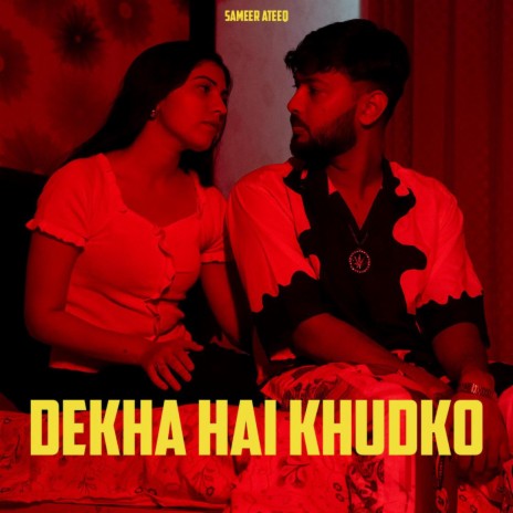 Dekha Hai Khudko | Boomplay Music