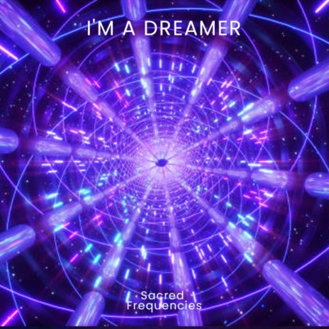 I'm a Dreamer | Boomplay Music