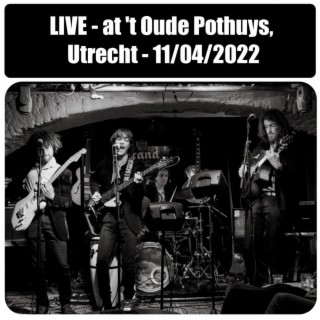 LIVE at 't Oude Pothuys, Utrecht 11/04/2022