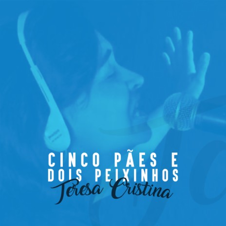 Cinco Pães e Dois Peixinhos | Boomplay Music