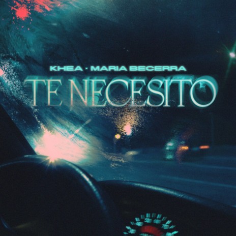 Te Necesito ft. Maria Becerra | Boomplay Music