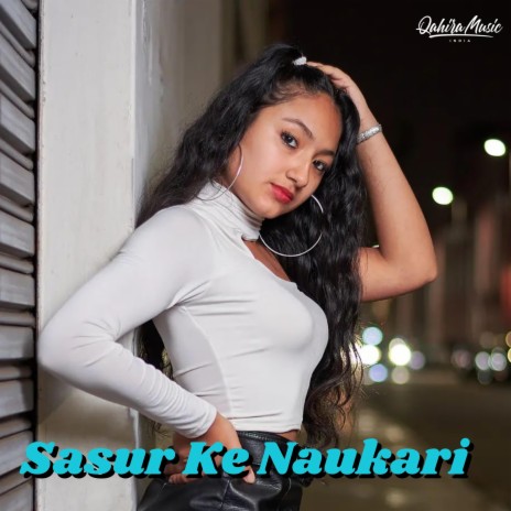 Sasur Ki Naukari | Boomplay Music