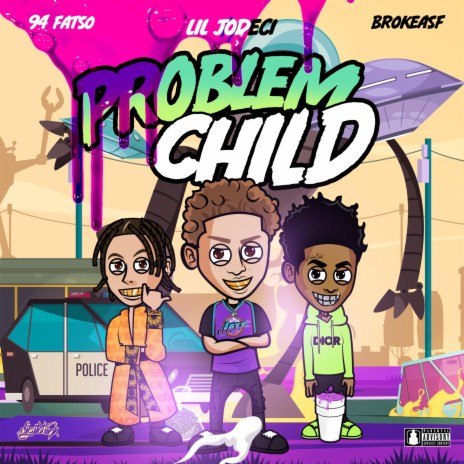 Problem Child ft. 94Fatso & Brokeasf | Boomplay Music