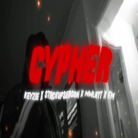 Cypher ft. Keyzie, MSav & FatMoney | Boomplay Music