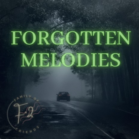 Forgotten melodies | Boomplay Music