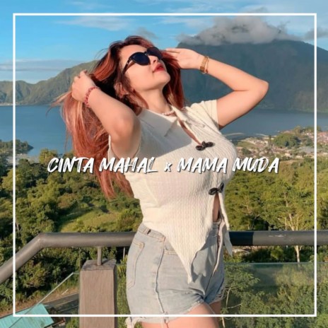 CINTA MAHAL x MAMA MUDA | Boomplay Music