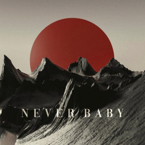 Never Baby ft. Kloie Nesta | Boomplay Music