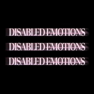 Disabled Emotions