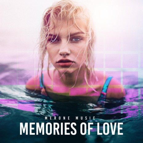 Memories Of Love | Boomplay Music