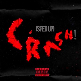 Crash! (Sped Up) lyrics | Boomplay Music