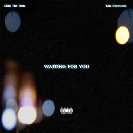 Waiting For You ft. Khi Diamond | Boomplay Music