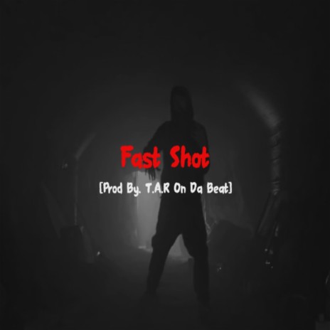 Fast Shot | Boomplay Music