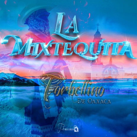 La Mixtequita | Boomplay Music