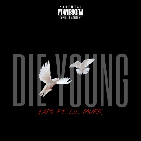Die Young ft. Lil Murk | Boomplay Music
