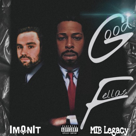 GoodFellas ft. Mib Legacy | Boomplay Music