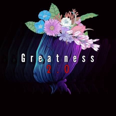 Greatness (2.0 Version) | Boomplay Music