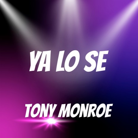 Ya Lo Se | Boomplay Music