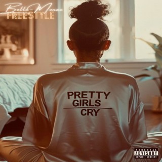 Pretty Girls Cry - Freestyle