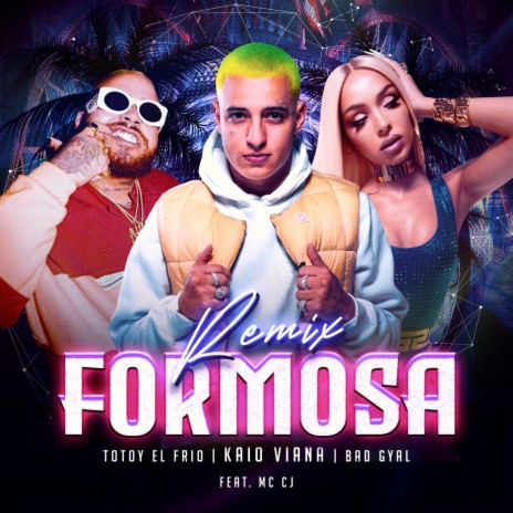 Formosa (Remix) ft. Bad Gyal, Totoy El Frio & MC CJ | Boomplay Music