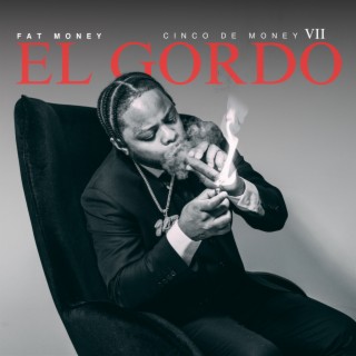 Cinco De Money 7: El Gordo