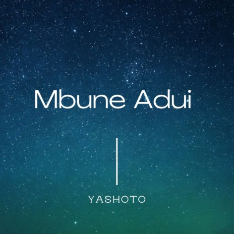 Mbune Adui | Boomplay Music