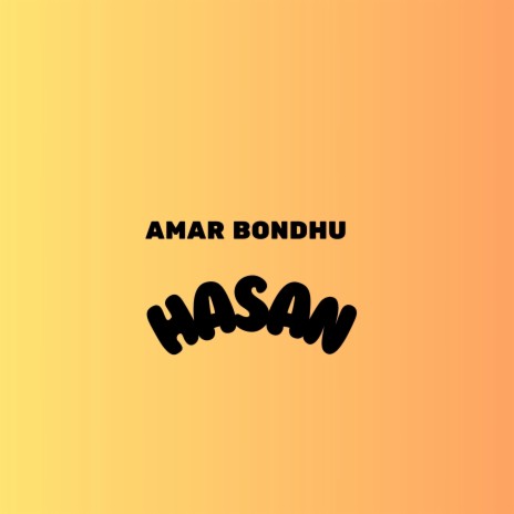 Amar Bondhu | Boomplay Music