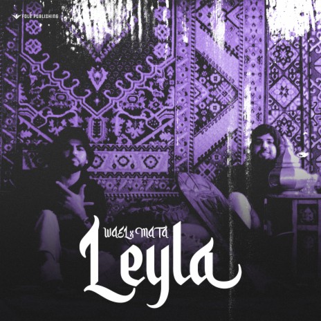 LEYLA ft. Mata | Boomplay Music