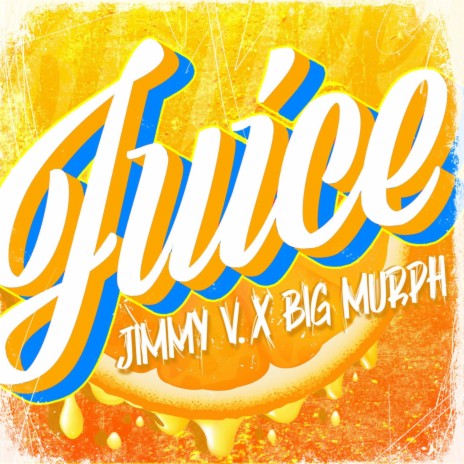 Juice ft. Big Murph | Boomplay Music