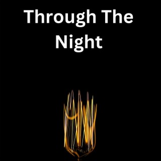 Through The Night