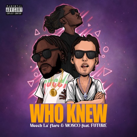 Who Knew ft. MOSCO & Future | Boomplay Music