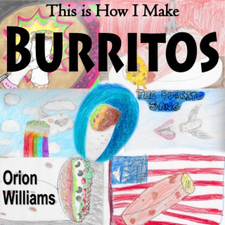 This is How I Make Burritos (The Burrito Song)