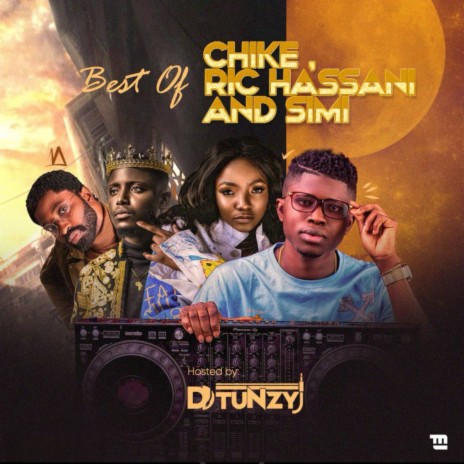 Best of Chike, Ric Hassani and Simi (Mixtape) | Boomplay Music