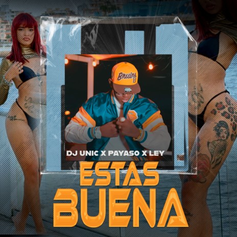 Estas Buena ft. Dj Unic | Boomplay Music