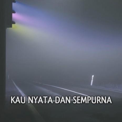 Kau Nyata dan Sempurna (feat. Iman Nugraha) (Remastered) | Boomplay Music