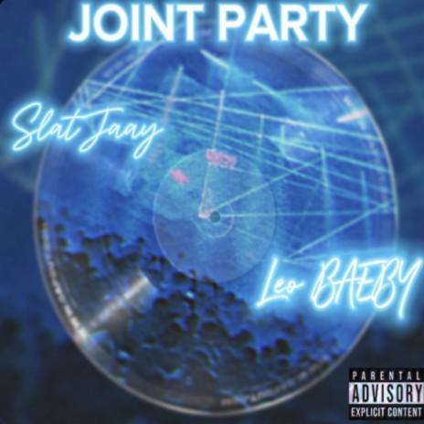 Joint Party ft. Leo Baeby | Boomplay Music