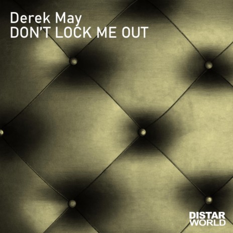 Don't Lock Me Out | Boomplay Music