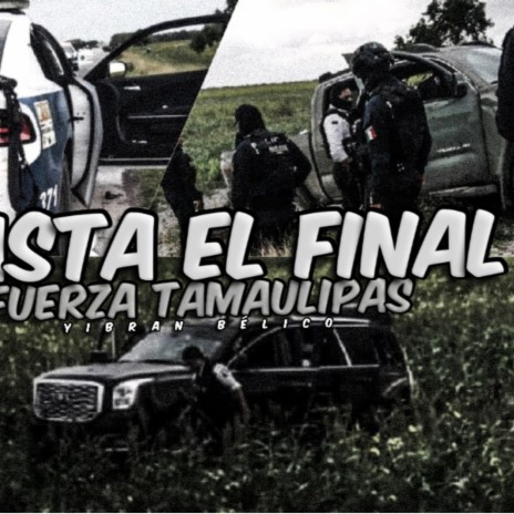 Hasta El Final (Fuerza Tamaulipas) | Boomplay Music