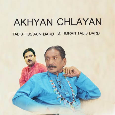 Akhyan Chlayan ft. Imran Talib Dard | Boomplay Music