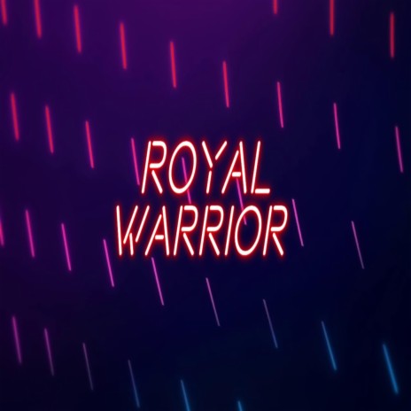 Royal Warrior | Boomplay Music